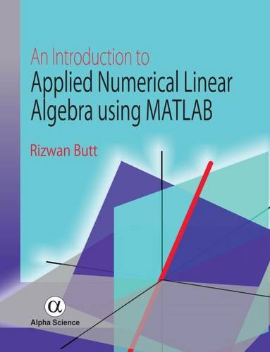 An Introduction to Applied Numerical Linear Algebra using MATLAB