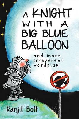 A Knight with a Big Blue Balloon