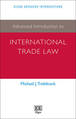 Advanced Introduction to International Trade Law