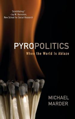 Pyropolitics