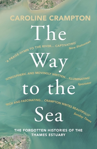 The Way to the Sea by Caroline Crampton