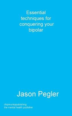 Essential techniques for conquering your bipolar