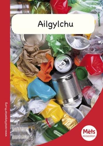 Mêts Maesllan: Ailgylchu
