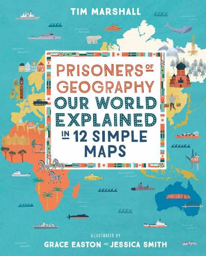 Prisoners of Geography by Tim Marshall