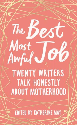 The Best, Most Awful Job