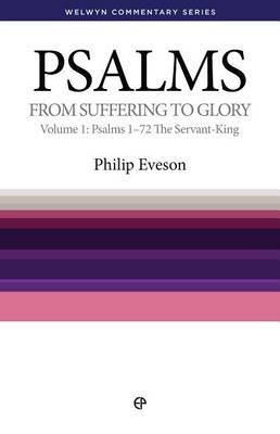WCS Psalms Volume 1 : Psalms 1-72 The Servant King