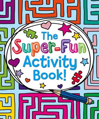 The Super--Fun Activity Book
