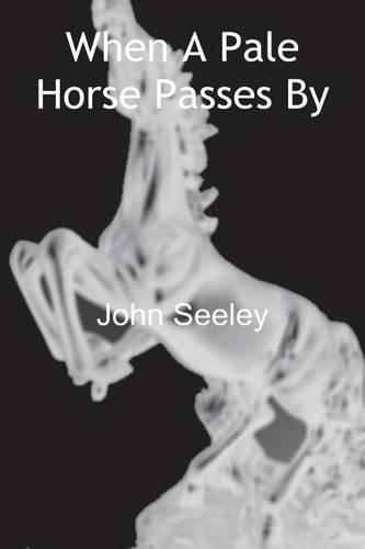 When a Pale Horse Passes by