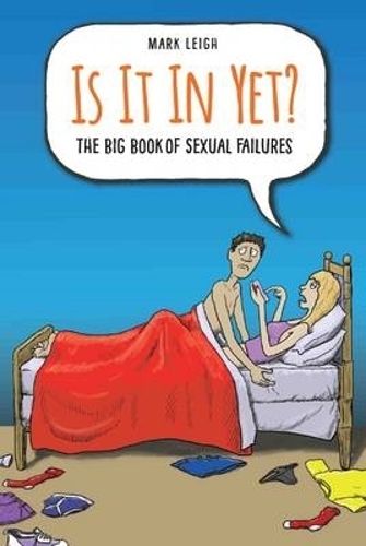 Is It In Yet? The Big Book of Sexual Failures