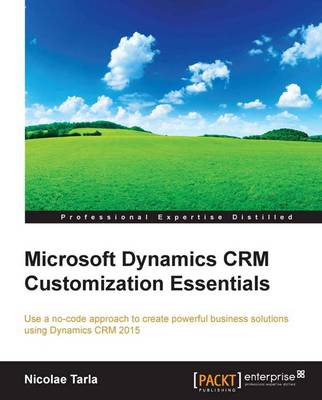 Microsoft Dynamics CRM Customization Essentials