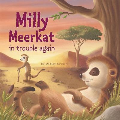 Milly the Meerkat in Trouble Again