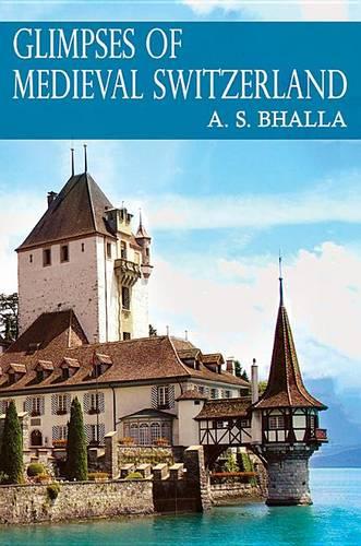 Glimpses of Medieval Switzerland