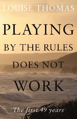 Playing by the rules does not work