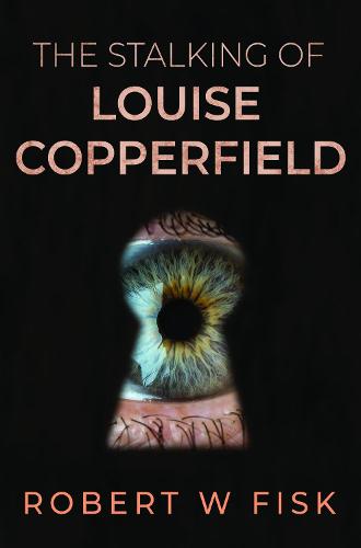 The Stalking of Louise Copperfield