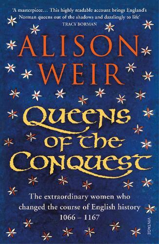 Queens of the Conquest by Alison Weir