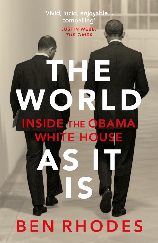 The World As It Is by Ben Rhodes
