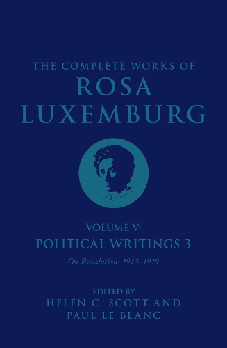 The Complete Works of Rosa Luxemburg Volume V