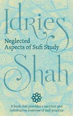 Neglected Aspects of Sufi Study (Pocket Edition)