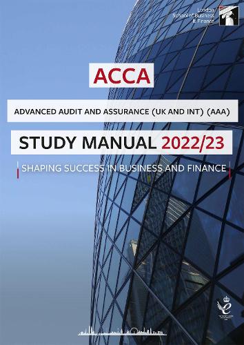 ACCA Advanced Audit and Assurance (INT & UK) Study Manual 2022/23