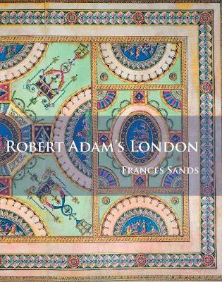 Robert Adam’s London