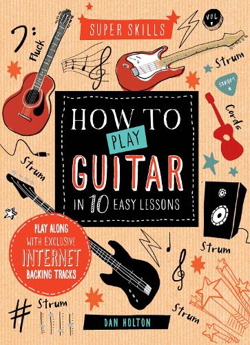 How to Play Guitar in 10 Easy Lessons
