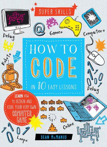 How to Code in 10 Easy Lessons