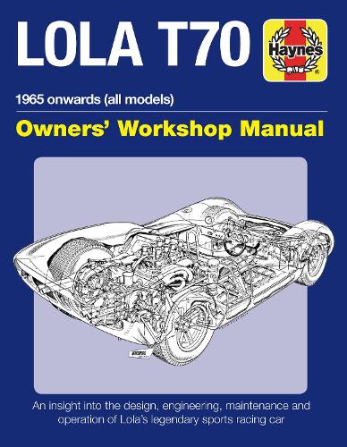 Lola T70 Owners' Workshop Manual