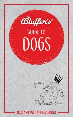 Bluffer's Guide to Dogs