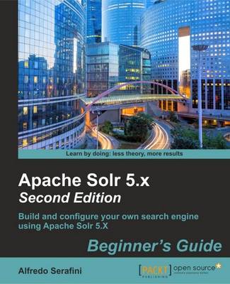 Apache Solr 5.x Beginner's Guide -
