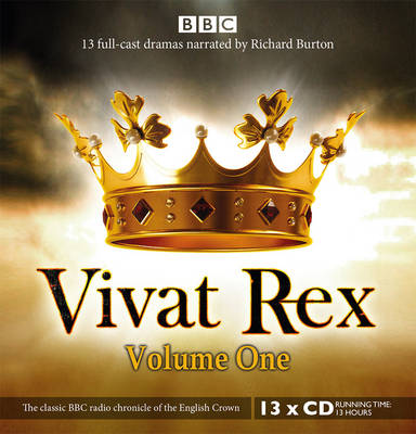 Vivat Rex: Volume One (Dramatisation)