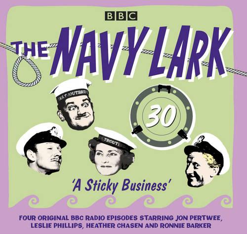 The Navy Lark: Volume 30 - A Sticky Business