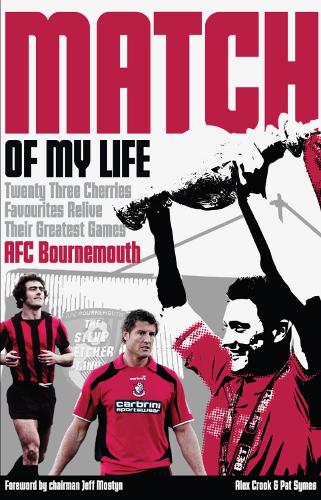 AFC Bournemouth Match of My Life