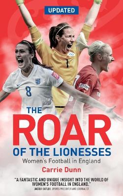 The Roar of the Lionesses by Carrie Dunn