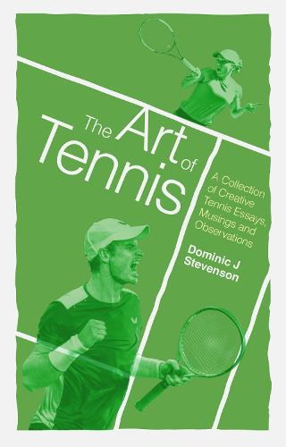 The Art of Tennis by Dominic J. Stevenson