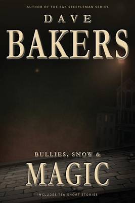 Bullies, Snow & Magic