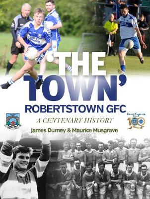 `The Town’: Robertstown GFC