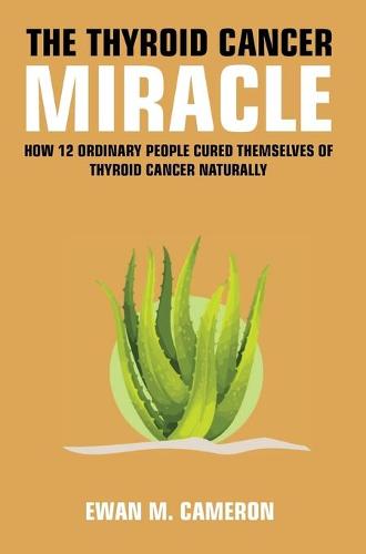 The Thyroid Cancer Miracle