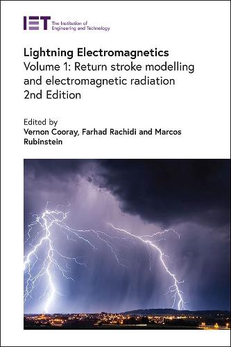Lightning Electromagnetics Volume 1