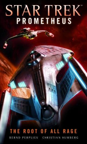 Star Trek Prometheus - The Root of All Rage
