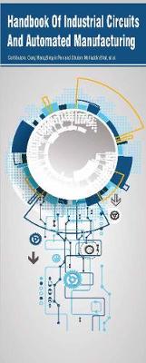 Handbook Of Industrial Circuits And Automated Manufacturing (3 Volumes)