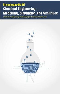 Encyclopaedia Of Chemical Engineering : Modelling, Simulation And Similitude (3 Volumes)