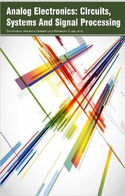 Analog Electronics: Circuits, Systems And Signal Processing