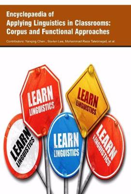 Encyclopaedia of Applying Linguistics in Classrooms: Corpus and Functional Approaches