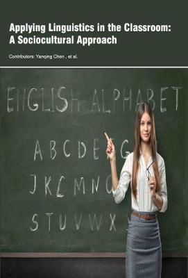 Applying Linguistics in the Classroom: A Sociocultural Approach