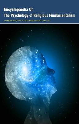 Encyclopaedia of The Psychology of Religious Fundamentalism (3 Volumes)