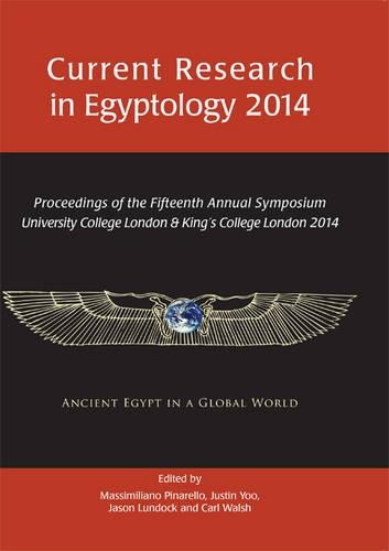 Current Research in Egyptology 15 (2014)