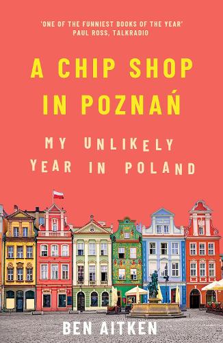 A Chip Shop in Poznan by Ben Aitken
