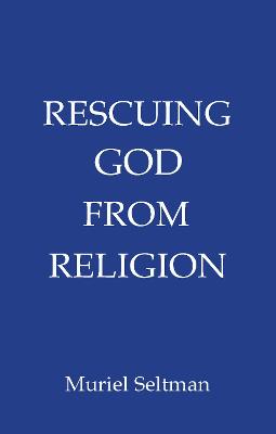 Rescuing God From Religion