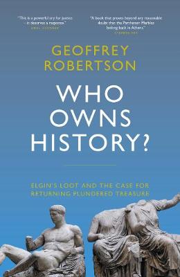 Who Owns History? by Geoffrey Robertson