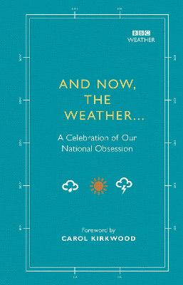 And Now, The Weather...
